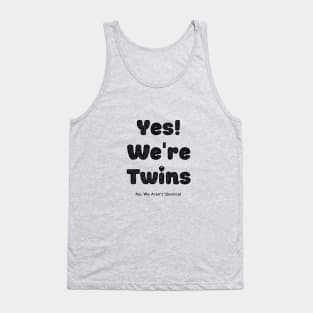 Yes We Are Twins No We Are Not Identical-Black Tank Top